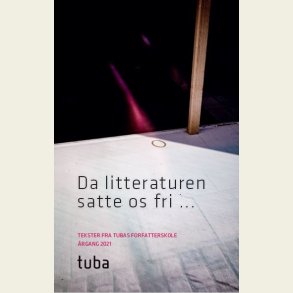 Da litteraturen satte os fri... 2020/2021